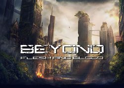 Beyond Flesh and Blood